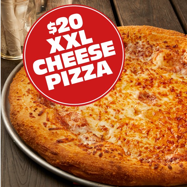 $20 XXL Cheese Pizza