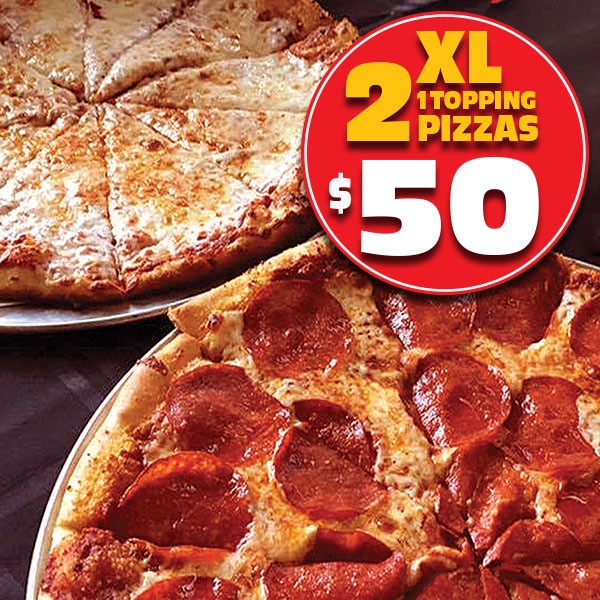 2 XL 1-Topping Pizzas for $50